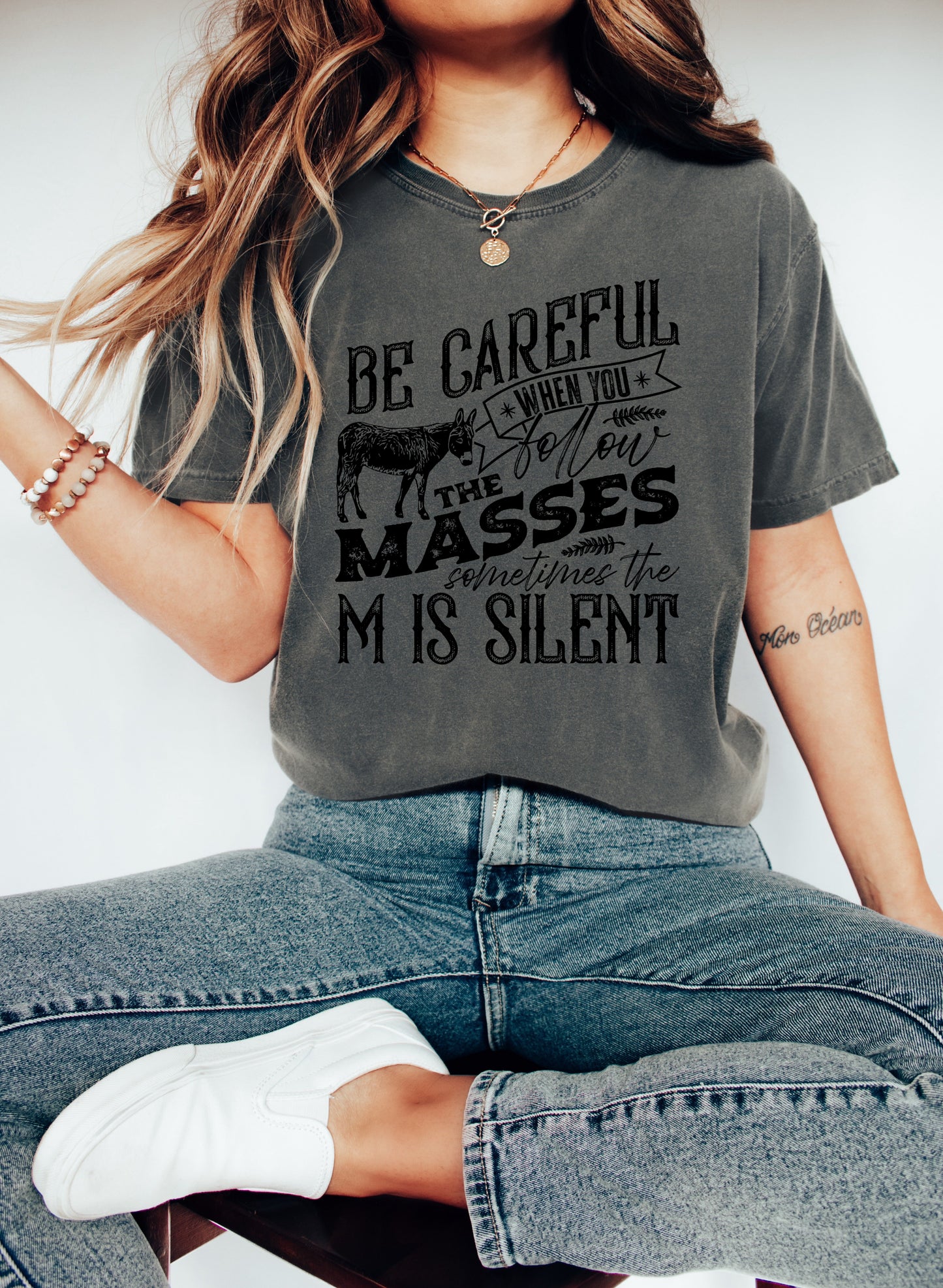 Be Careful When You Follow The Masses - Comfort Tee-1