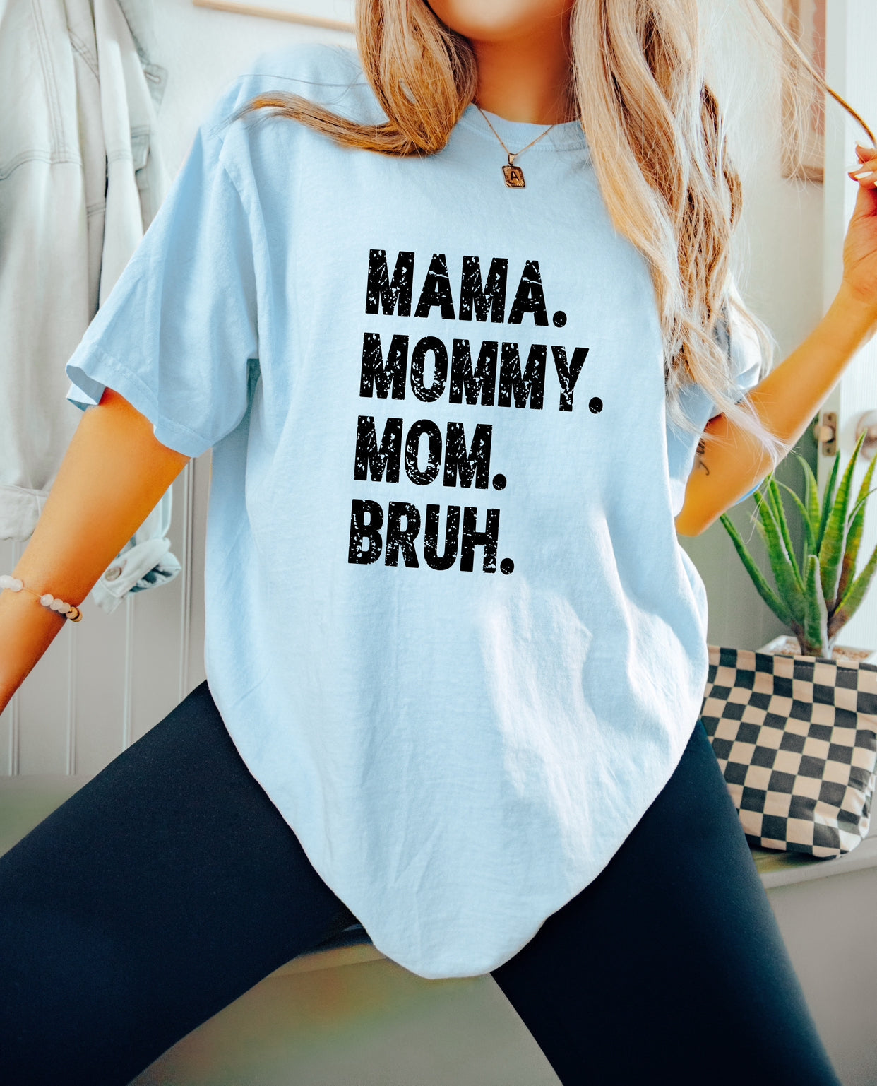 Mama, Mom, Mommy, Bruh - Comfort Tee-3