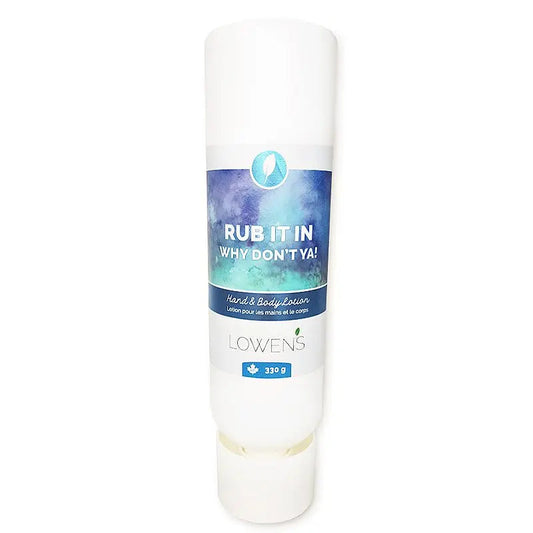 Rub it in Why Don’t Ya! Hand and Body Lotion